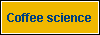 Coffee science