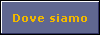  Dove siamo 